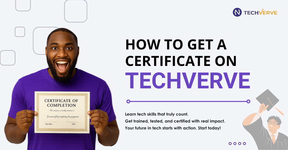 Happy man holding a certificate of completion with the text "How to get a certificate on TechVerve" beside him.